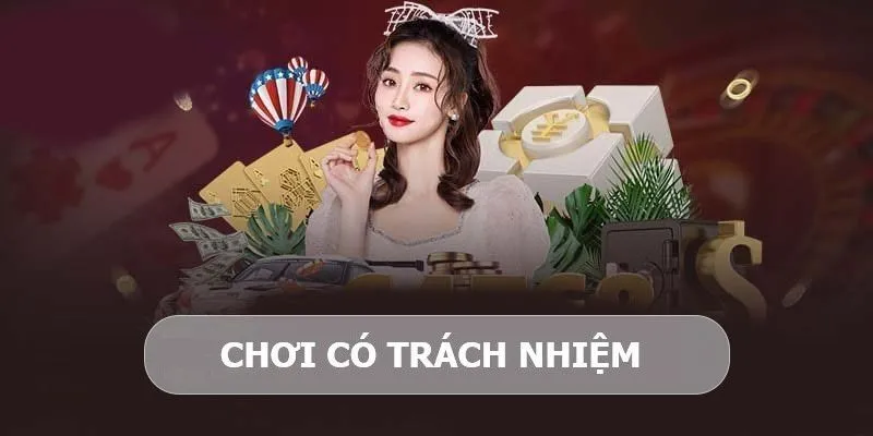 Khái quát chính sách chơi có trách nhiệm đang được đề ra tại nhà cái