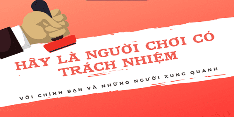 Hướng dẫn cách chơi có trách nhiệm cực hiệu quả
